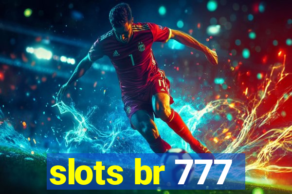 slots br 777